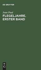 Flegeljahre. Erster Band