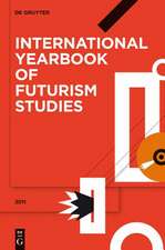 International Yearbook of Futurism Studies 2011