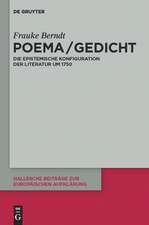 Poema / Gedicht: Die epistemische Konfiguration der Literatur um 1750