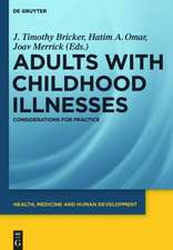 Adults with Childhood Illnesses: Considerations for Practice