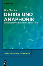 Deixis und Anaphorik: Referenzstrategien in Text, Satz und Wort