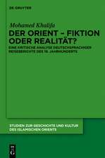 Der Orient - Fiktion oder Realität?