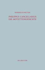 Philippus Cancellarius: Die Motettengedichte