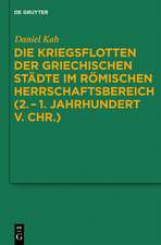 Die Kriegsflotten der griechischen Städte im römischen Herrschaftsbereich (2.–1. Jahrhundert v. Chr.)