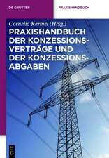 Praxishandbuch der Konzessionsverträge und der Konzessionsabgaben