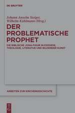 Der problematische Prophet: Die biblische Jona-Figur in Exegese, Theologie, Literatur und Bildender Kunst