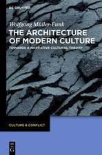 The Architecture of Modern Culture: Towards a Narrative Cultural Theory