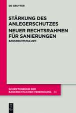 Stärkung des Anlegerschutzes. Neuer Rechtsrahmen für Sanierungen.: Bankrechtstag 2011