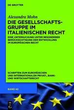 Die Gesellschaftsgruppe im italienischen Recht: Eine Untersuchung unter besonderer Berücksichtigung der Entwicklung im europäischen Recht