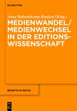 Medienwandel / Medienwechsel in der Editionswissenschaft