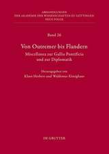 Von Outremer bis Flandern: Miscellanea zur Gallia Pontificia und zur Diplomatik