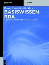 Basiswissen RDA: Eine Einführung für deutschsprachige Anwender