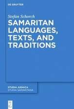 Samaritan Languages, Texts, and Traditions: History, Texts, and Traditions