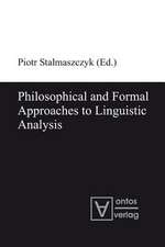 Philosophical and Formal Approaches to Linguistic Analysis