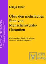 Über den mehrfachen Sinn von Menschenwürde-Garantien: Mit besonderer Berücksichtigung von Artikel 1, Abs. 1 Grundgesetz