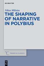 The Shaping of Narrative in Polybius