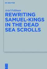 The Dead Sea Scrolls Rewriting Samuel and Kings