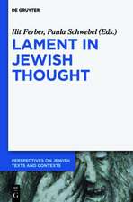 Lament in Jewish Thought: Philosophical, Theological, and Literary Perspectives