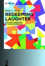 Redeeming Laughter: The Comic Dimension of Human Experience