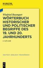 Wörterbuch historischer und politischer Begriffe des 19. und 20. Jahrhunderts: Dictionary of Historical and Political Terms of the 19th and 20th Centuries. Dictionnaire de termes historiques et politiques des 19ème et 20ème siècles