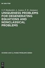 Uniqueness Problems for Degenerating Equations and Nonclassical Problems