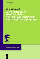 Wittgenstein, Frazer und die „ethnologische Betrachtungsweise“