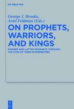 On Prophets, Warriors, and Kings: Former and Latter Prophets through the Eyes of Their Interpreters