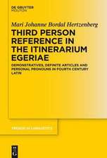 Third Person Reference in Late Latin: Demonstratives, Definite Articles and Personal Pronouns in the Itinerarium Egeriae