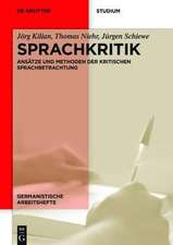 Sprachkritik: Ansätze und Methoden der kritischen Sprachbetrachtung