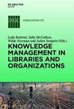 Knowledge Management in Libraries and Organizations: Theory, Techniques and Case Studies