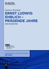 Ernst Ludwig Ehrlich – prägende Jahre: Eine Biographie