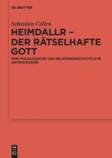 Heimdallr – der rätselhafte Gott: Eine philologische und religionsgeschichtliche Untersuchung