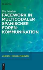 Facework in multicodaler spanischer Foren-Kommunikation