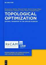 Topological Optimization: Optimal Transport in the Applied Sciences