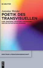 Poetik des Transvisuellen: Carl Einsteins 