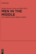 Men in the Middle: Local Priests in Early Medieval Europe