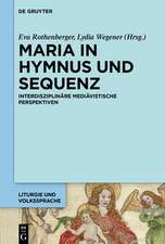 Maria in Hymnus Und Sequenz: Interdisziplinare Mediavistische Perspektiven