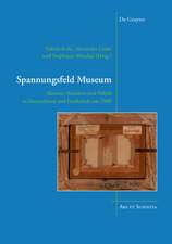 Spannungsfeld Museum – Akteure, Narrative und Politik in Deutschland und Frankreich um 1900