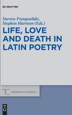 Life, Love and Death in Latin Poetry