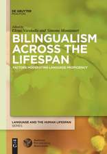 Bilingualism Across the Lifespan