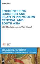 Encountering Buddhism and Islam in Premodern / Asia