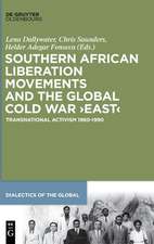 Southern African Liberation Movements and the Global Cold War ¿East¿