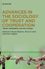 Advances in the Sociology of Trust and Cooperation