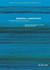 Memorial Landscapes – World Images East and West