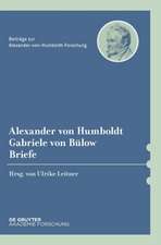 Alexander von Humboldt / Gabriele von Bülow, Briefe