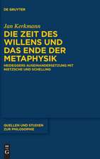 Kerkmann, J: Zeit des Willens und das Ende der Metaphysik