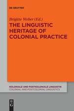 The Linguistic Heritage of Colonial Practice