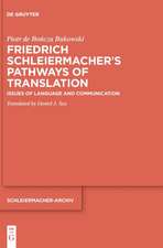 de Boncza Bukowski, P: Friedrich Schleiermacher's Pathways o