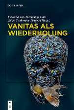 Vanitas als Wiederholung