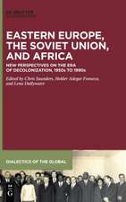 Eastern Europe, the Soviet Union, and Africa